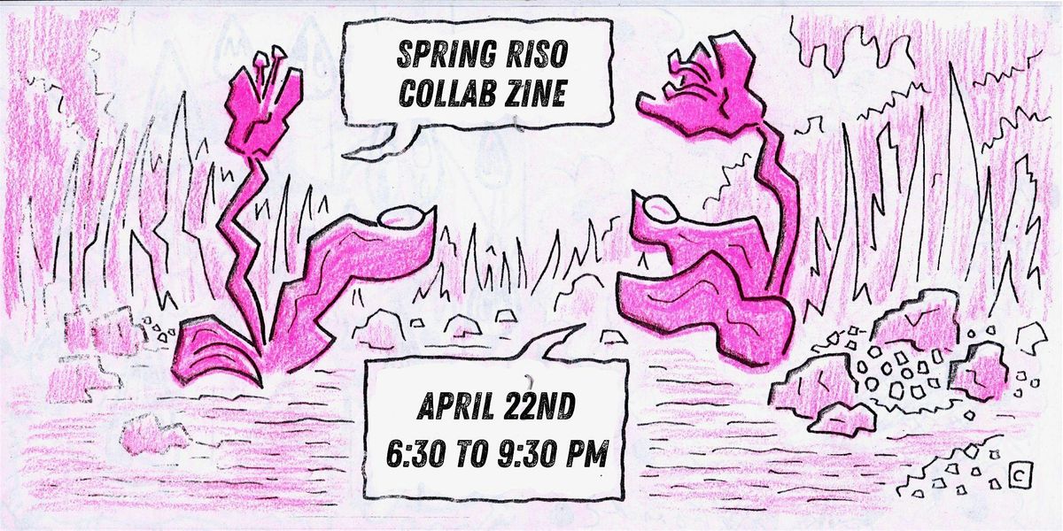 Spring Riso Collab Zine Workshop