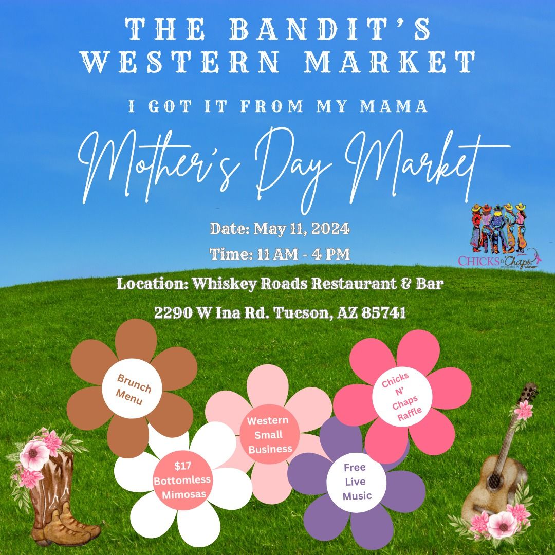 The Bandit's Western Market - I Got It From My Mama Mother's Day Market