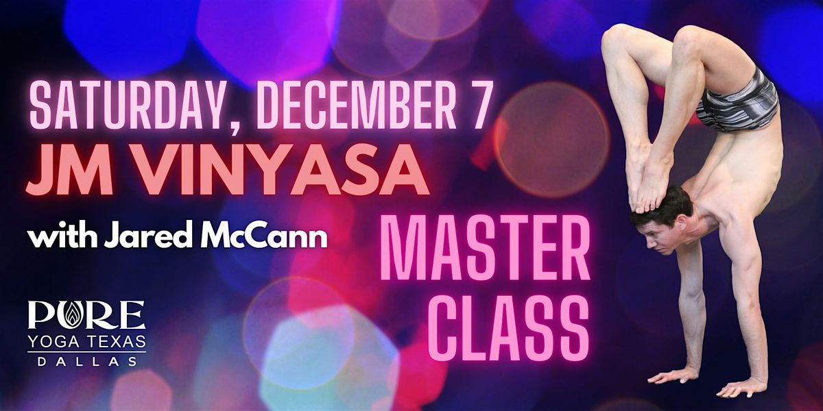 JM Vinyasa Master Class