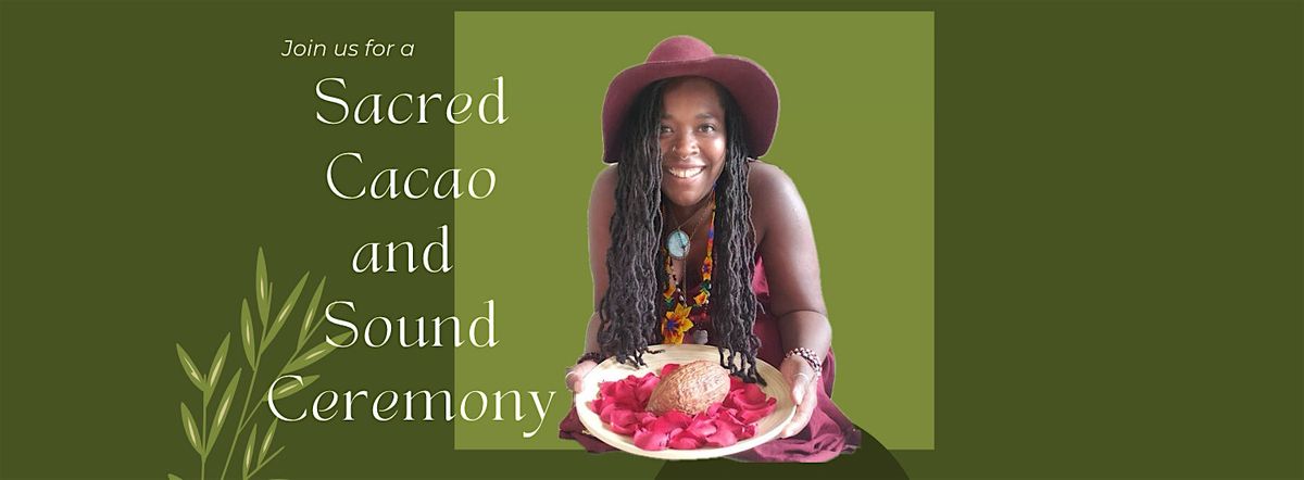 Sacred Cacao and Sound Ceremony