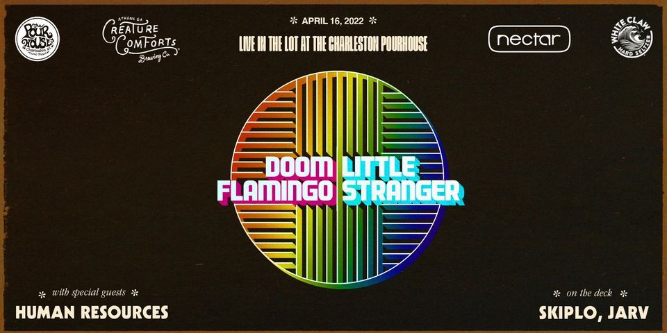 Doom Flamingo + Little Stranger w\/ Human Resources "In The Lot" at Charleston Pour House