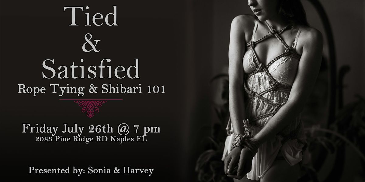 Tied & Satisfied: Shibari & Kinbaku 101