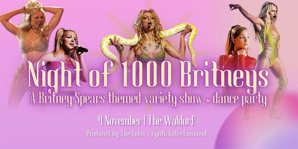 Night of 1000 Britneys: A Britney Spears Tribute Show + Dance Party