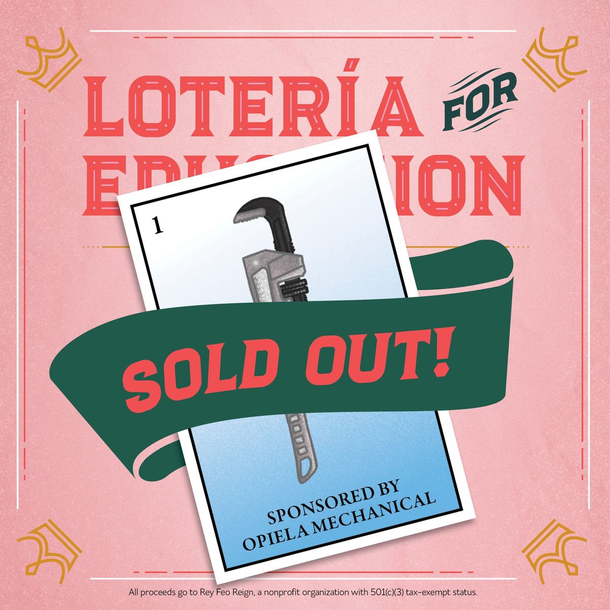 SOLD OUT - Loter\u00eda for Education with Rey Feo 76!