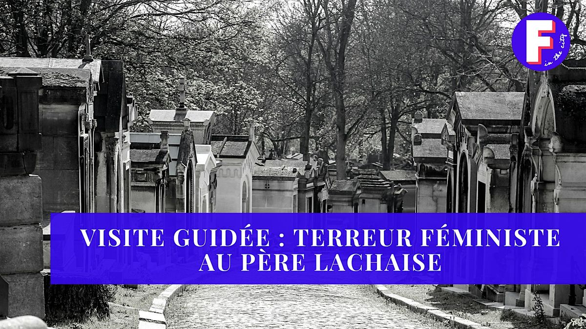 Terreur f\u00e9ministe au P\u00e8re Lachaise