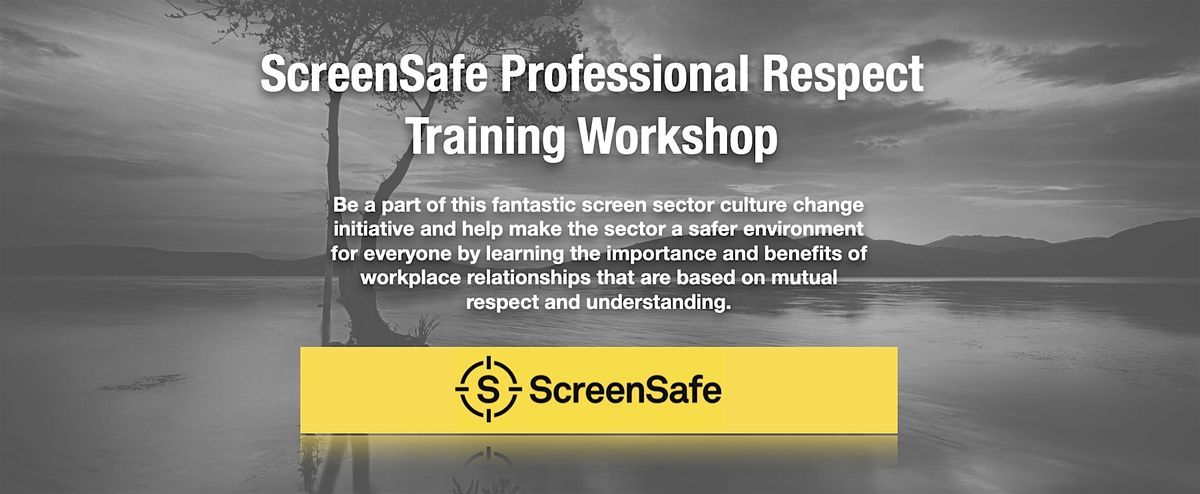 ScreenSafe Professional Respect Training Workshop - Auckland 26th July 2024