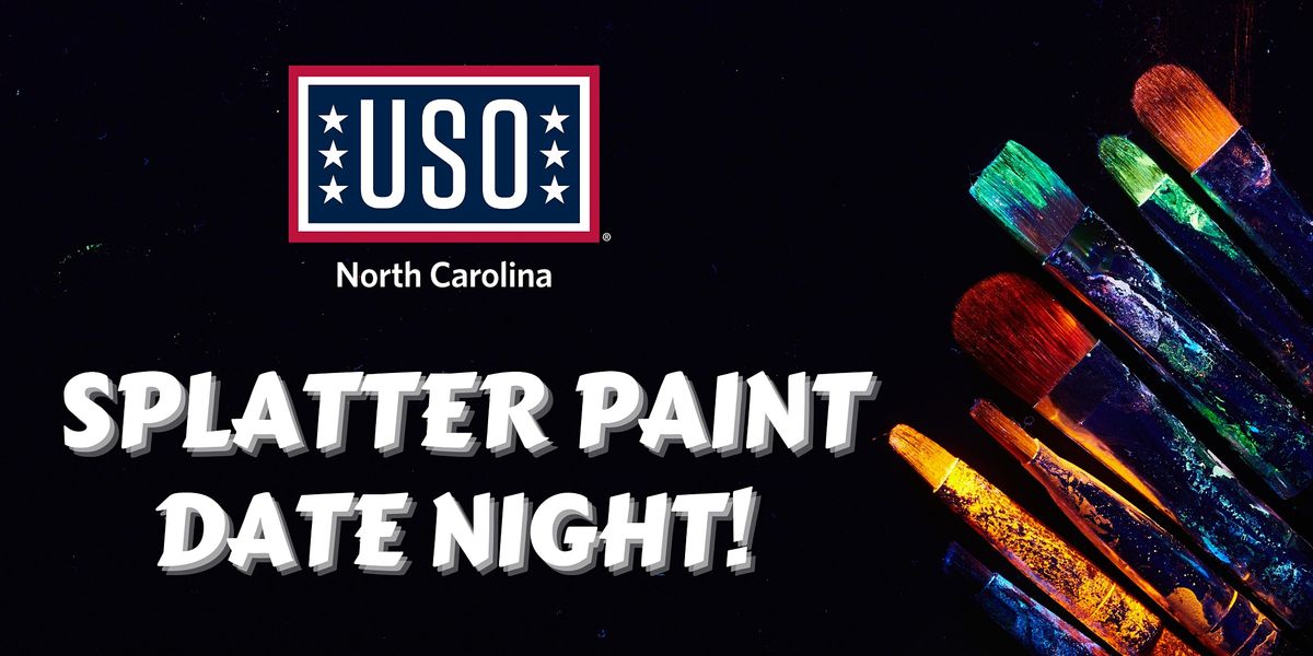 USO North Carolina Splatter Paint Date Night, USO NC Seymour Johnson