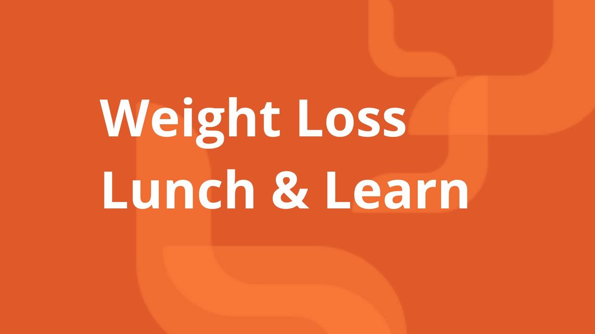 Weight Loss Lunch & Learn