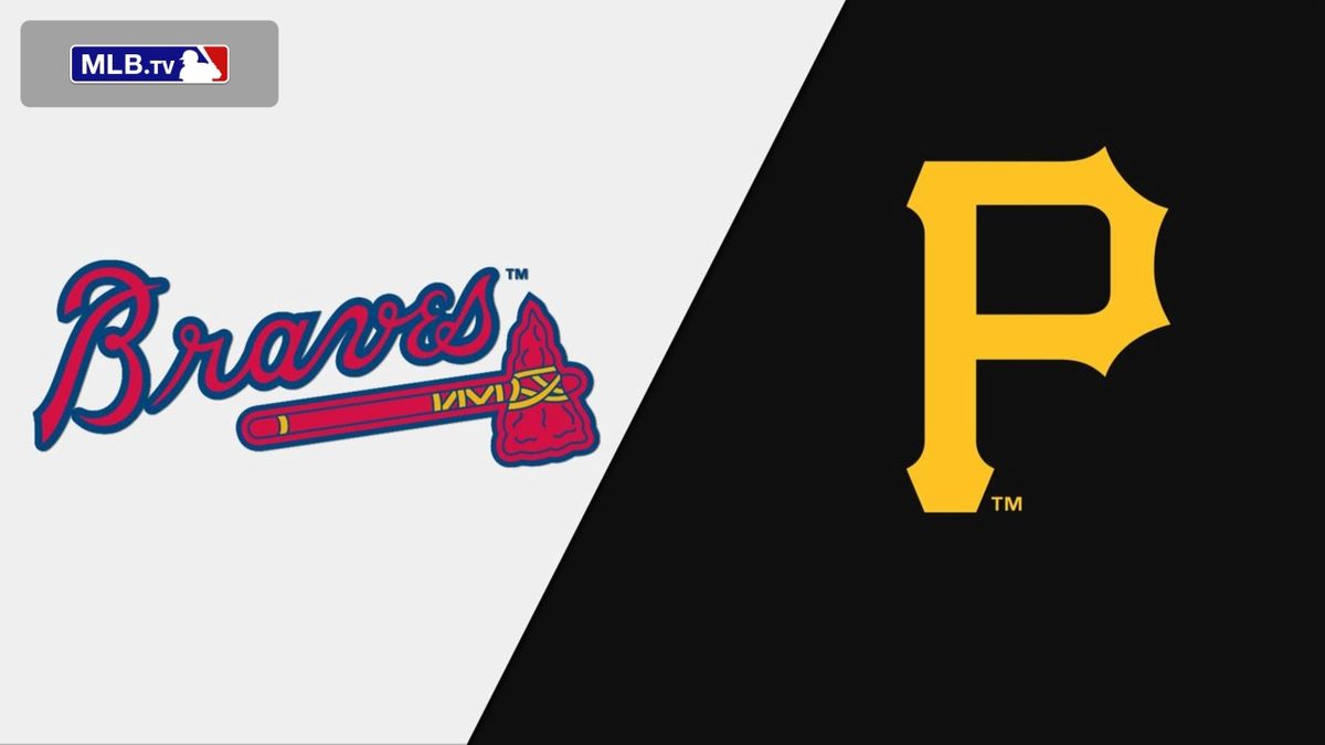 Atlanta Braves vs. Pittsburgh Pirates