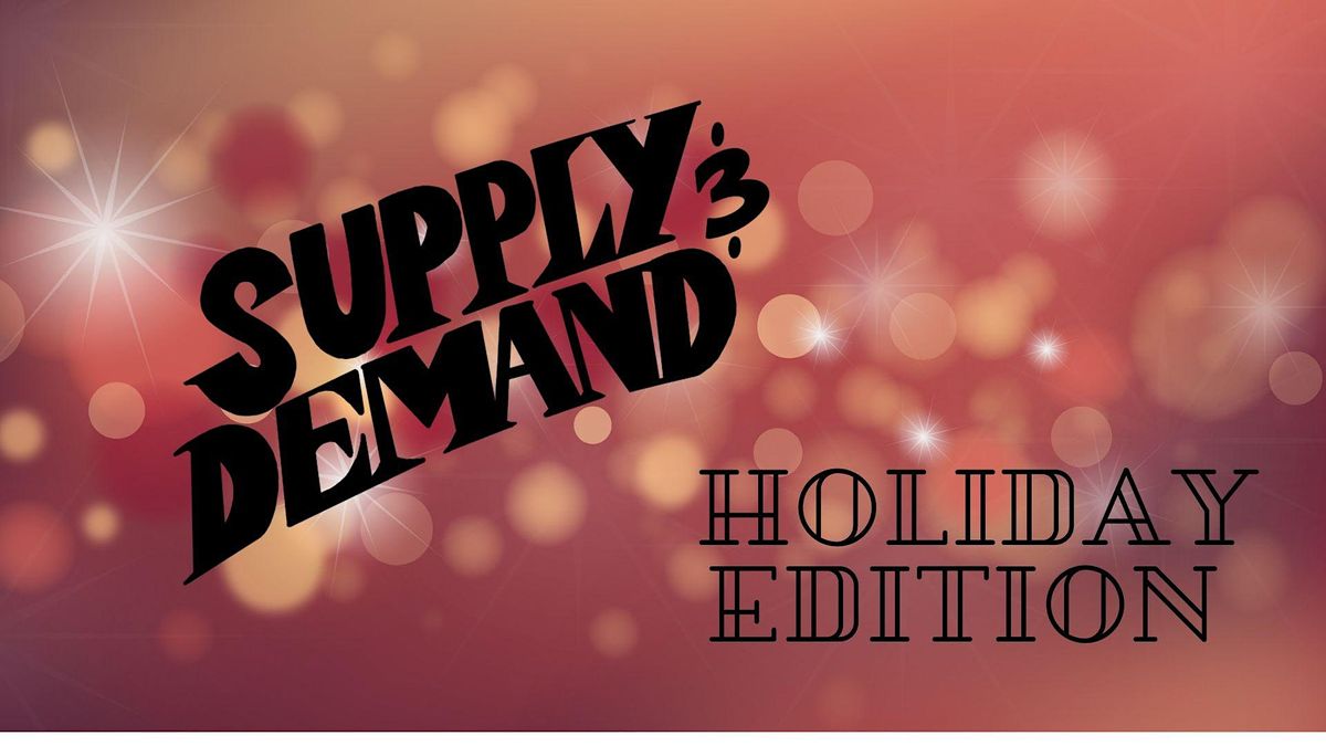 Supply & Demand Holiday Edition 2024