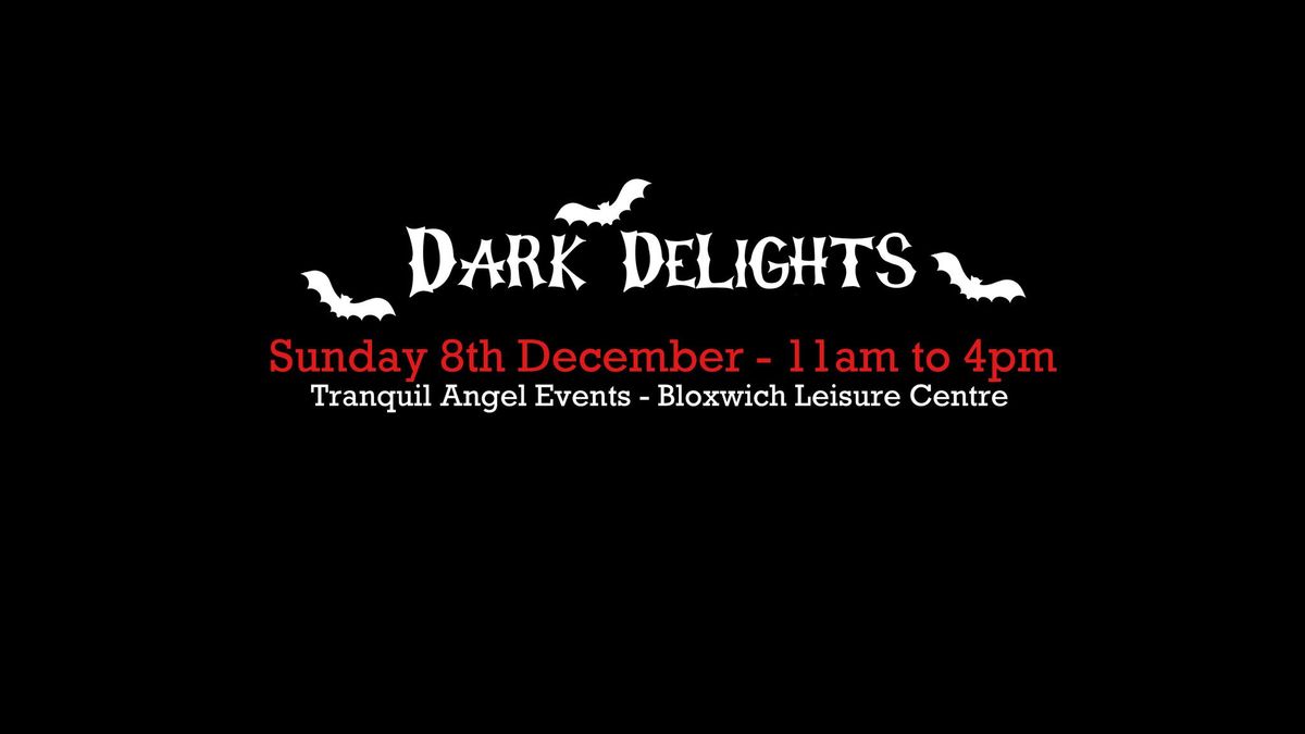 Dark Delights - Tranquil Angel Events - Bloxwich Leisure Centre