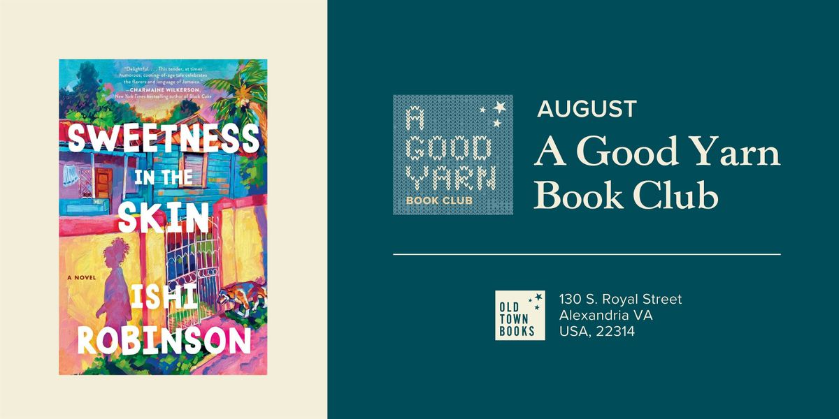 August Good Yarn Book Club: Sweetness in the Skin by Ishi Robinson