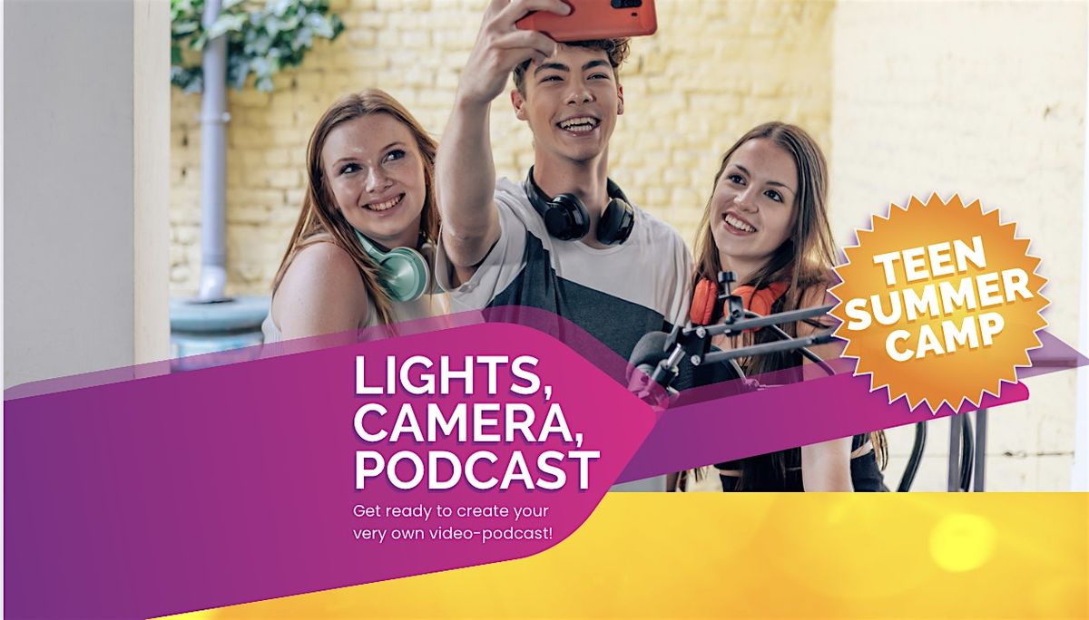 Teen Summer Camp- Create Your Very Own Podcast