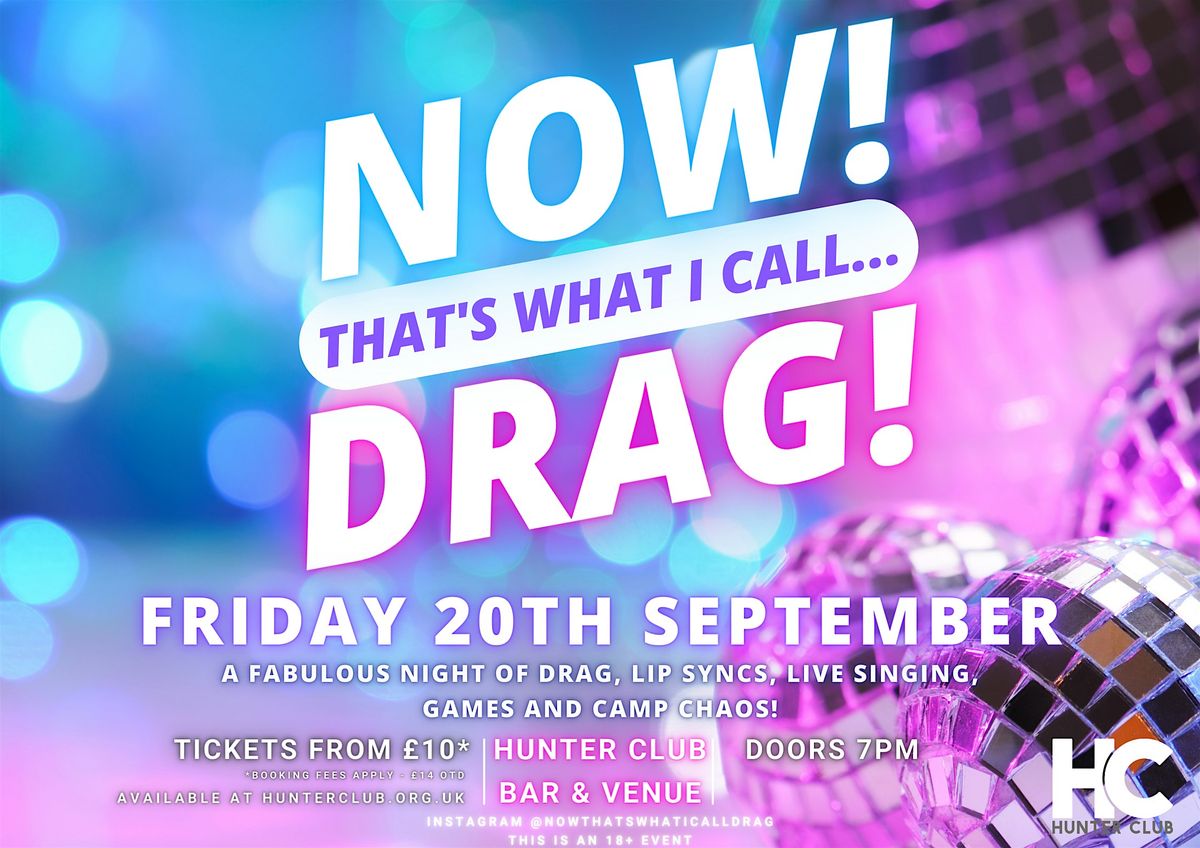 NOW! That's What I Call...DRAG! Bury St Edmunds!