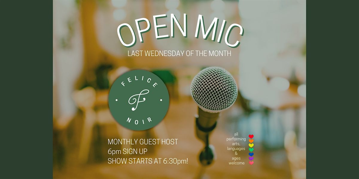 Felice Noir - Open Mic Night!