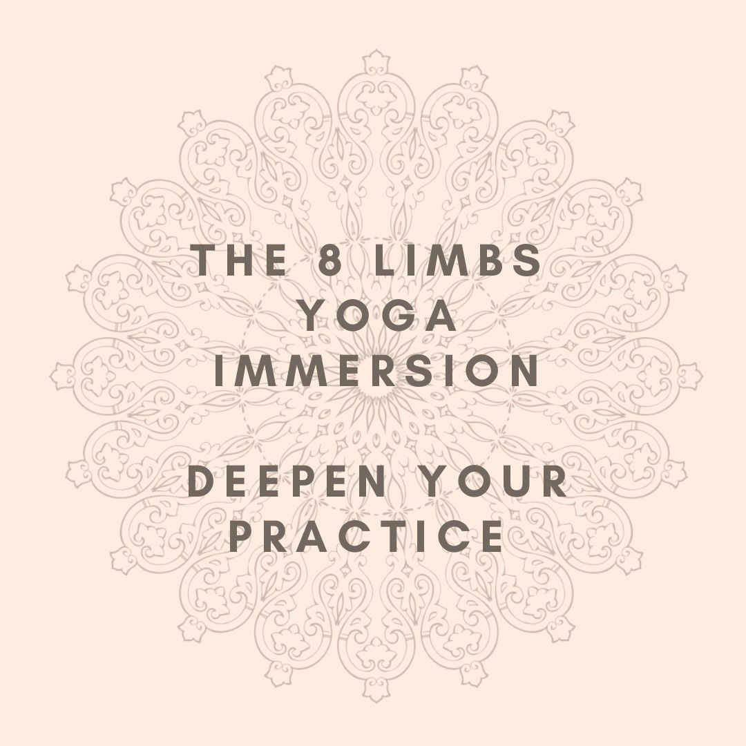 The 8 limbs Yoga Immersion