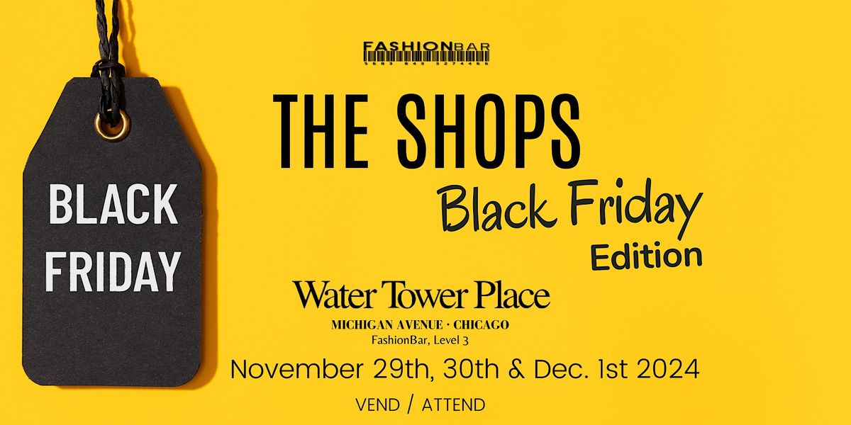 The Shops - BLACK FRIDAY Edition! 1\/2\/3 Day Vending Opportunities!