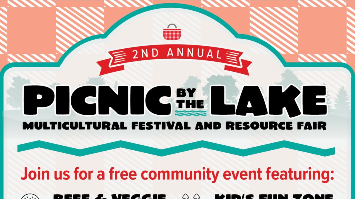 2nd Annual Picnic by the Lake: Multicultural Festival and Resource Fair