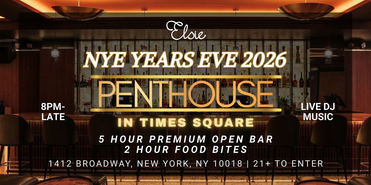New Years Eve 2026 at Elsie Penthouse Times Square NYC w\/ 5 Hour Open Bar