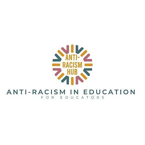 Anti-Racism in Education - For Educators