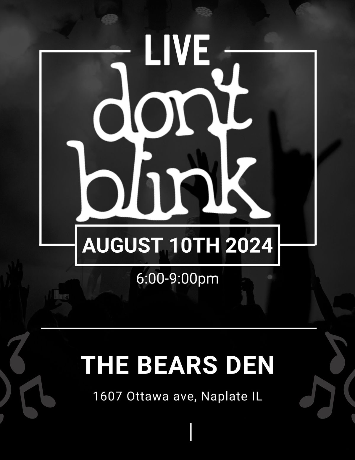 Don\u2019t Blink LIVE Saturday August 10th  @ The Bears Den, Naplate IL!!! 