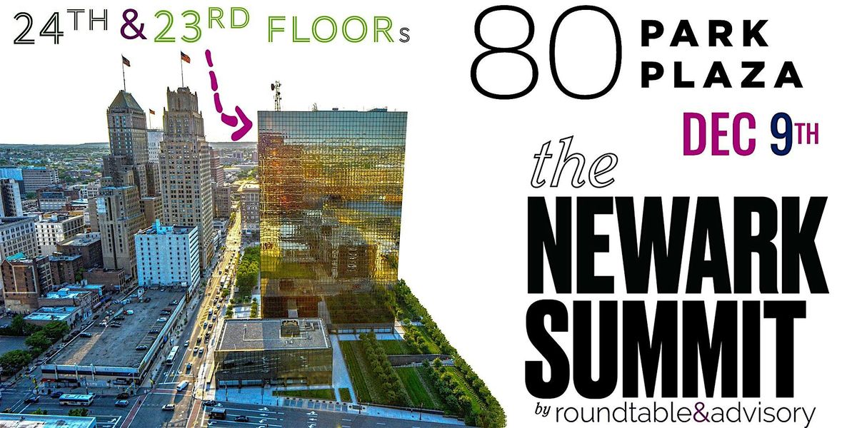 2024 - The Newark Summit for Real Estate, Economic Development, Placemaking