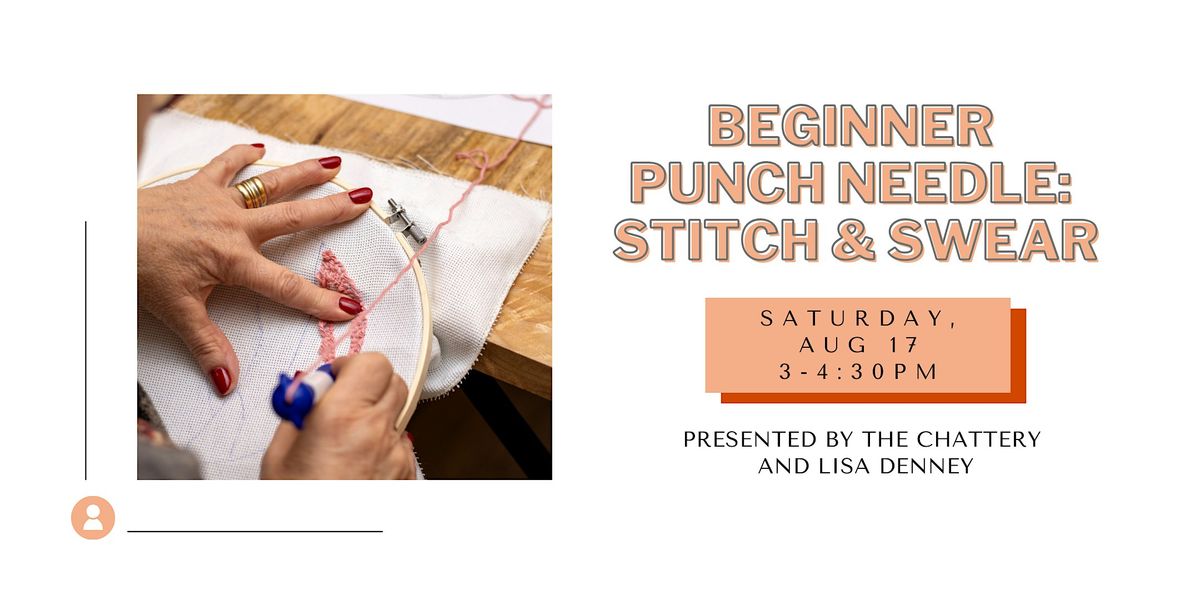 Beginner Punch Needle: Stitch & Swear - IN-PERSON CLASS