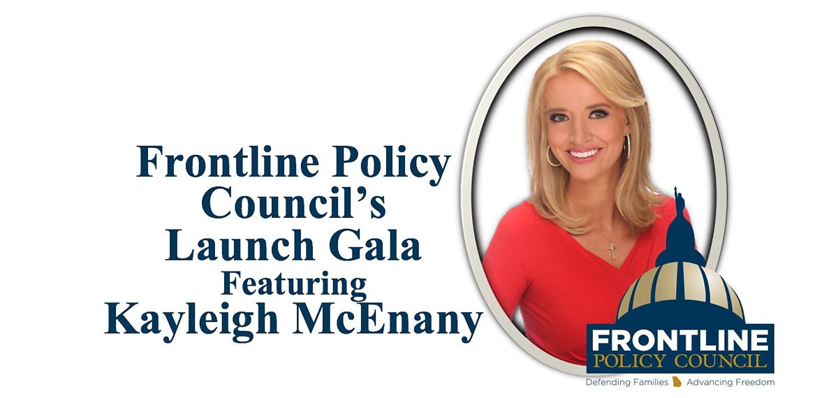Frontline Policy Council's Launch Gala Featuring Kayleigh McEnany