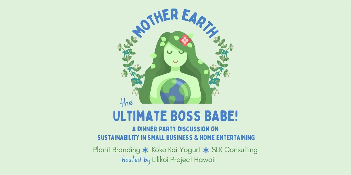 Mother Earth, the Ultimate Boss Babe