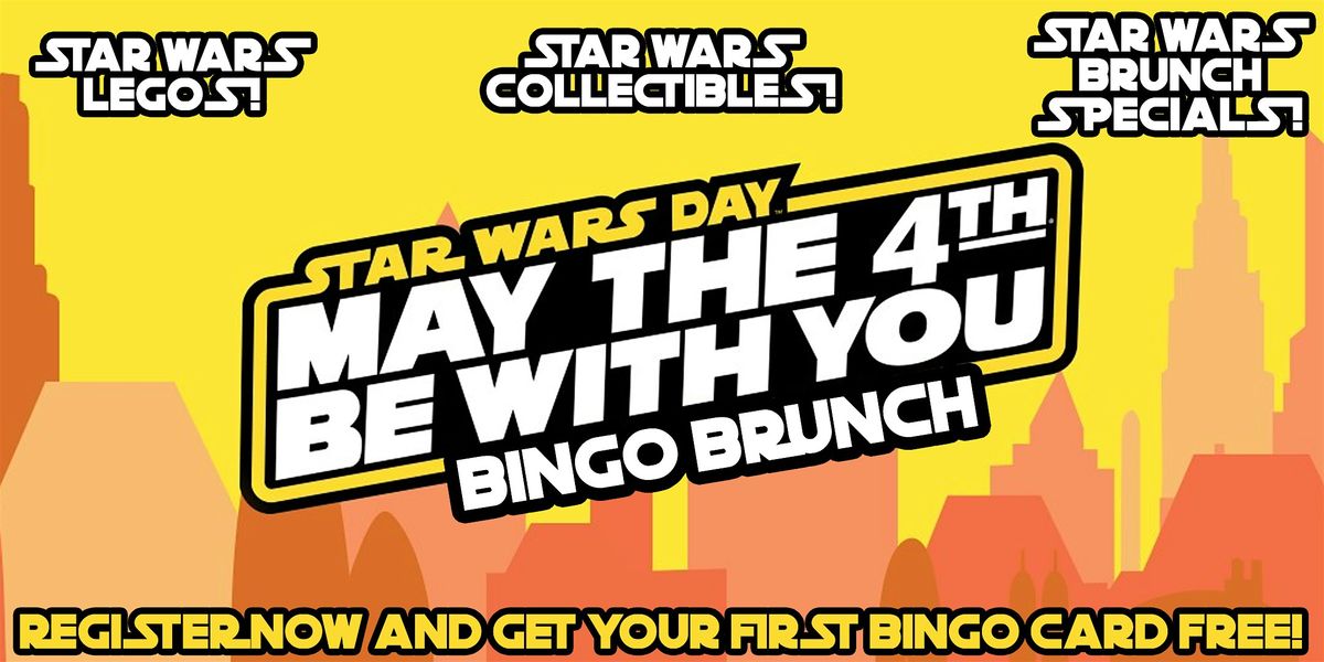 May the 4th Be With You Bingo Brunch!