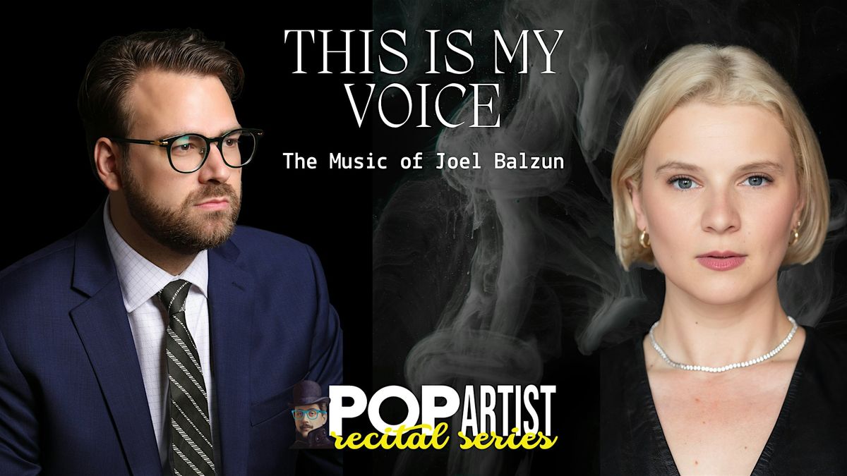 THIS IS MY VOICE - The Music of Joel Balzun