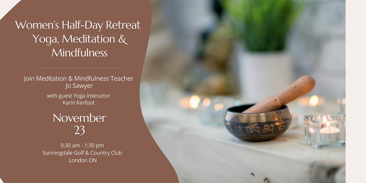 Women's Yoga, Meditation & Mindfulness Half-Day Retreat