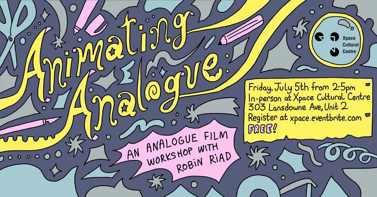 Animating Analogue: An Analogue Film Workshop with Robin Riad