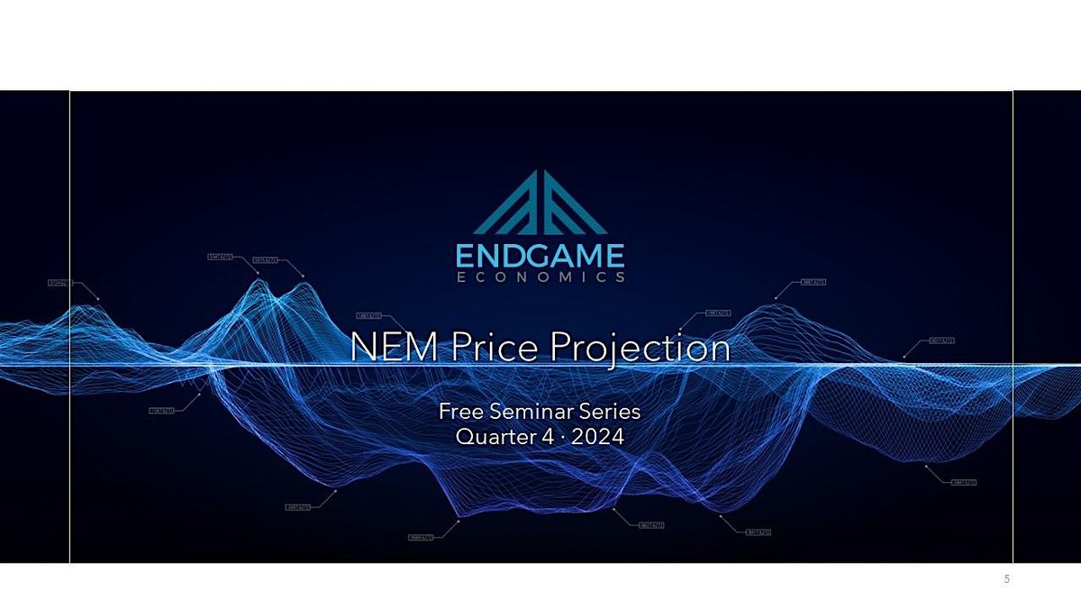 Endgame Economics October 2024 Free Price Projection Seminar - Brisbane