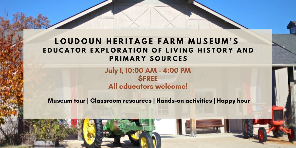 Loudoun Heritage Farm Museum: Living History & Primary Sources