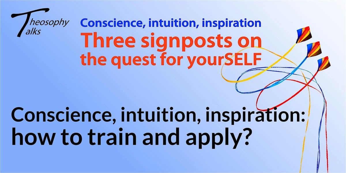 Conscience, intuition, inspiration | Online Theosophy Talks