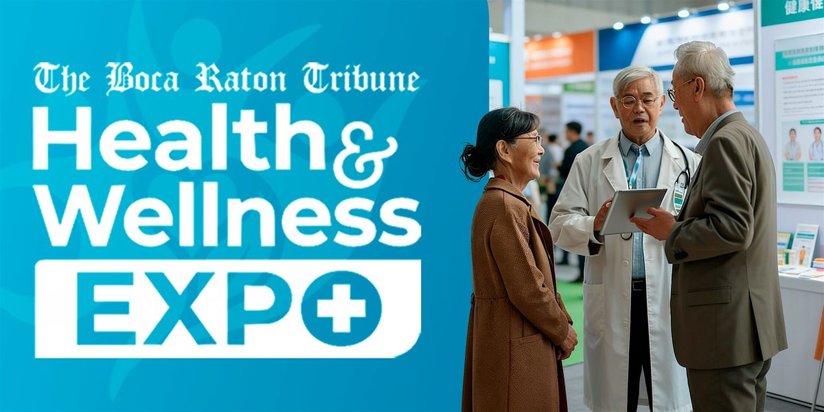 Boca Raton Tribune Health & Wellness Expo