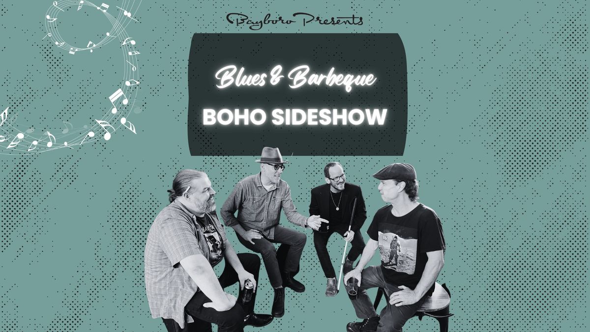 Bayboro Blues & BBQ Presents: Boho Sideshow