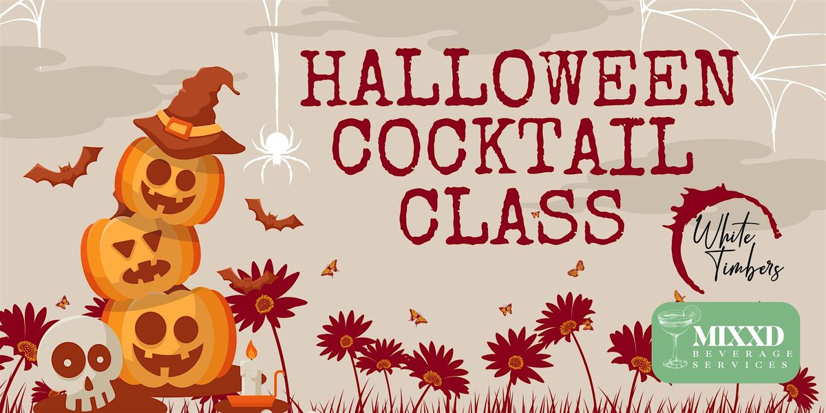 MIXXD Halloween Cocktail Class at White Timbers