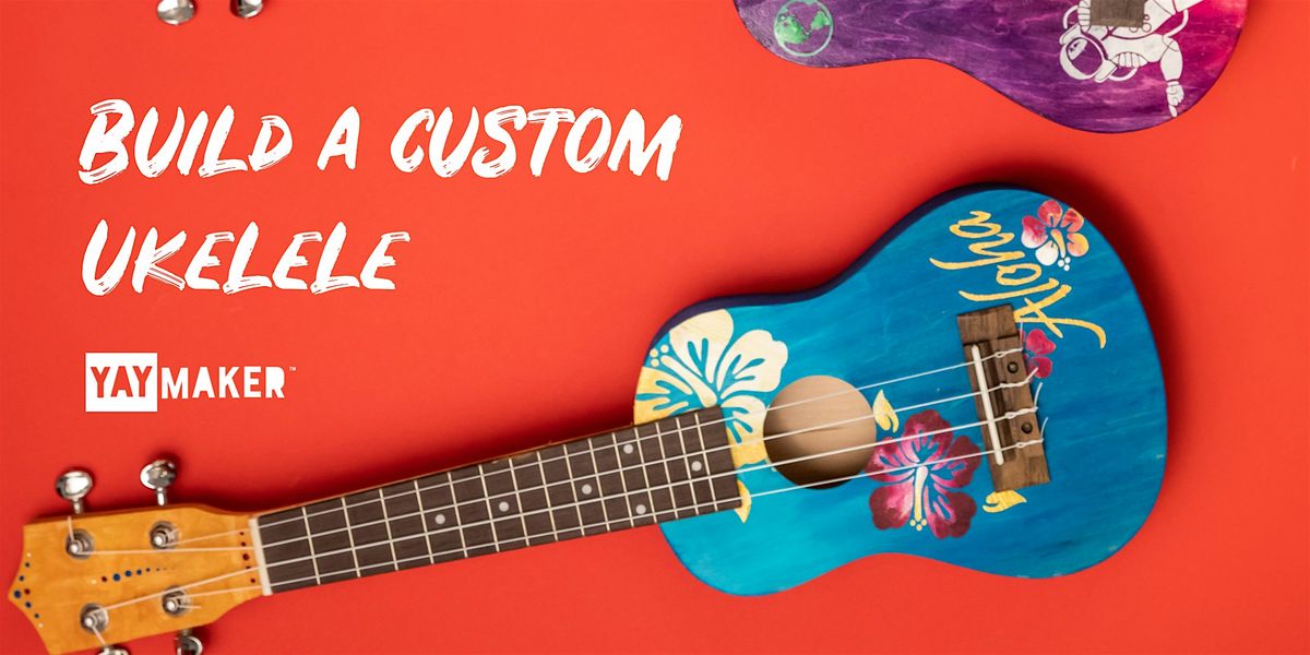 Custom Ukulele Making and Sip party