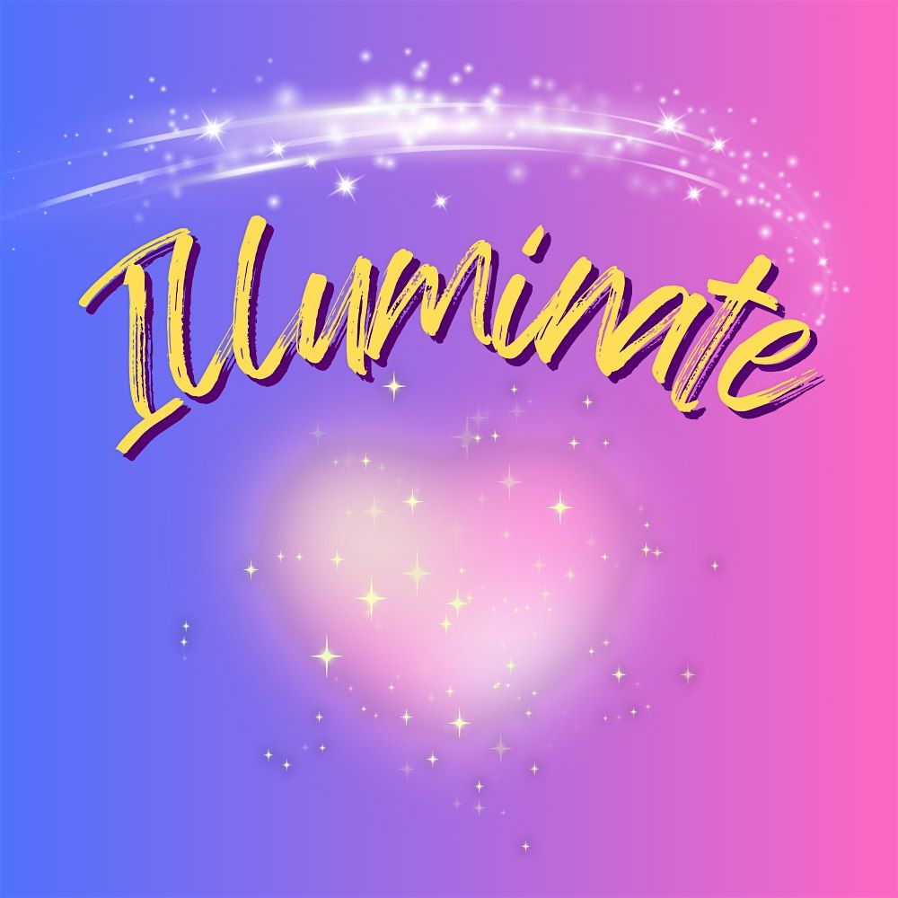 Illuminate: An Evening Celebrating the Arts