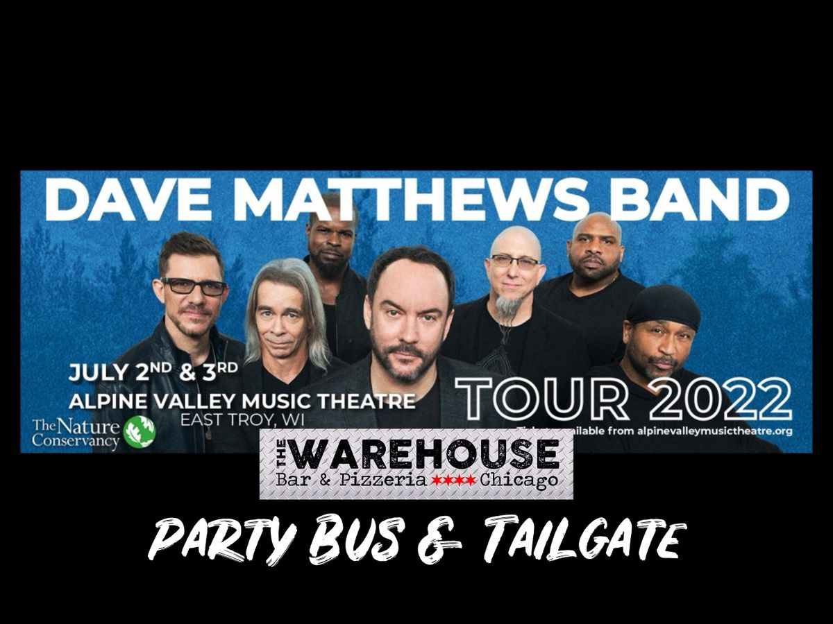 Dave Matthews Band Party Bus & Tailgate to Alpine Valley