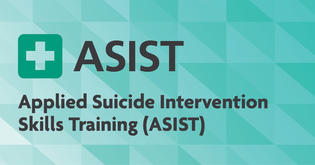 Applied Suicide Intervention Skills Training (ASIST)