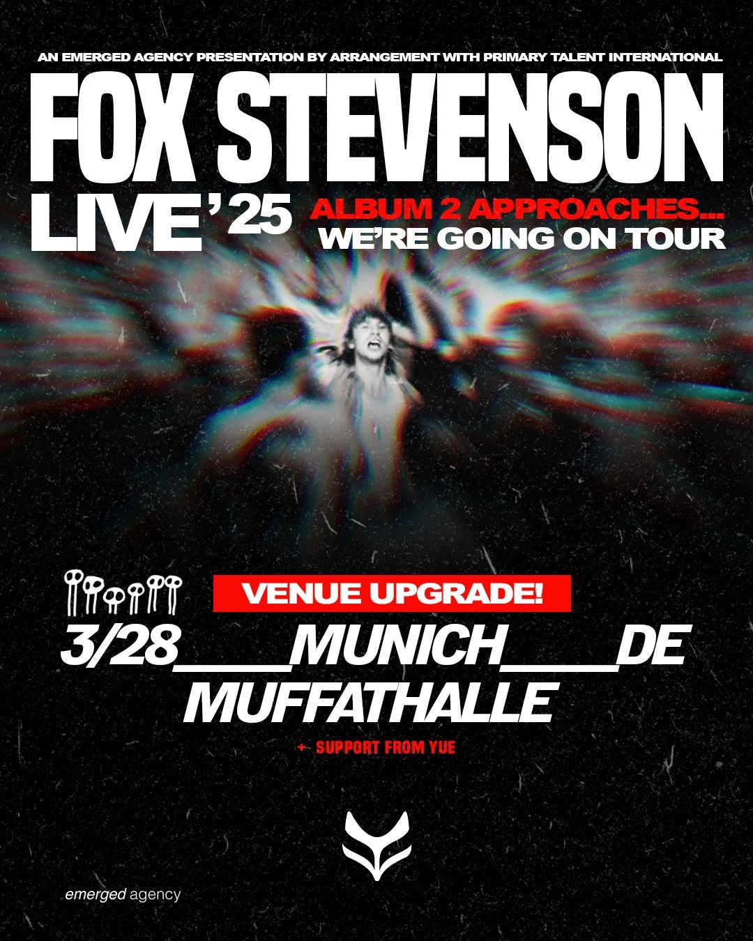 !!! NEUE VENUE !!! FOX STEVENSON - M\u00fcnchen, Muffathalle 