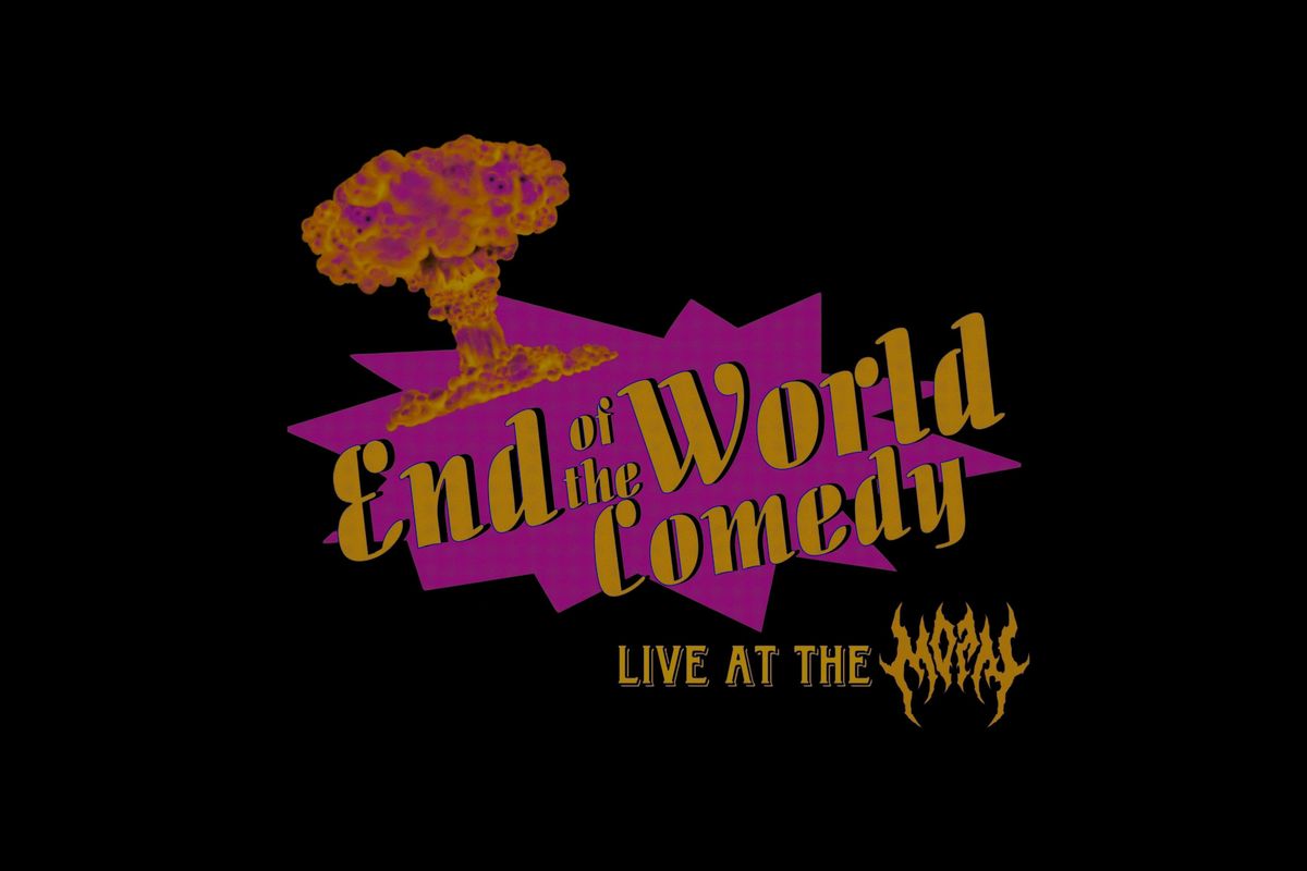 END OF THE WORLD COMEDY - STAND UP COMEDY