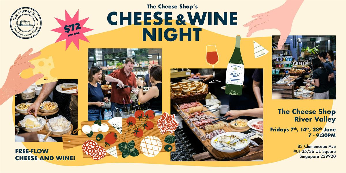 Cheese & Wine Night (River Valley) - 05 July, Friday