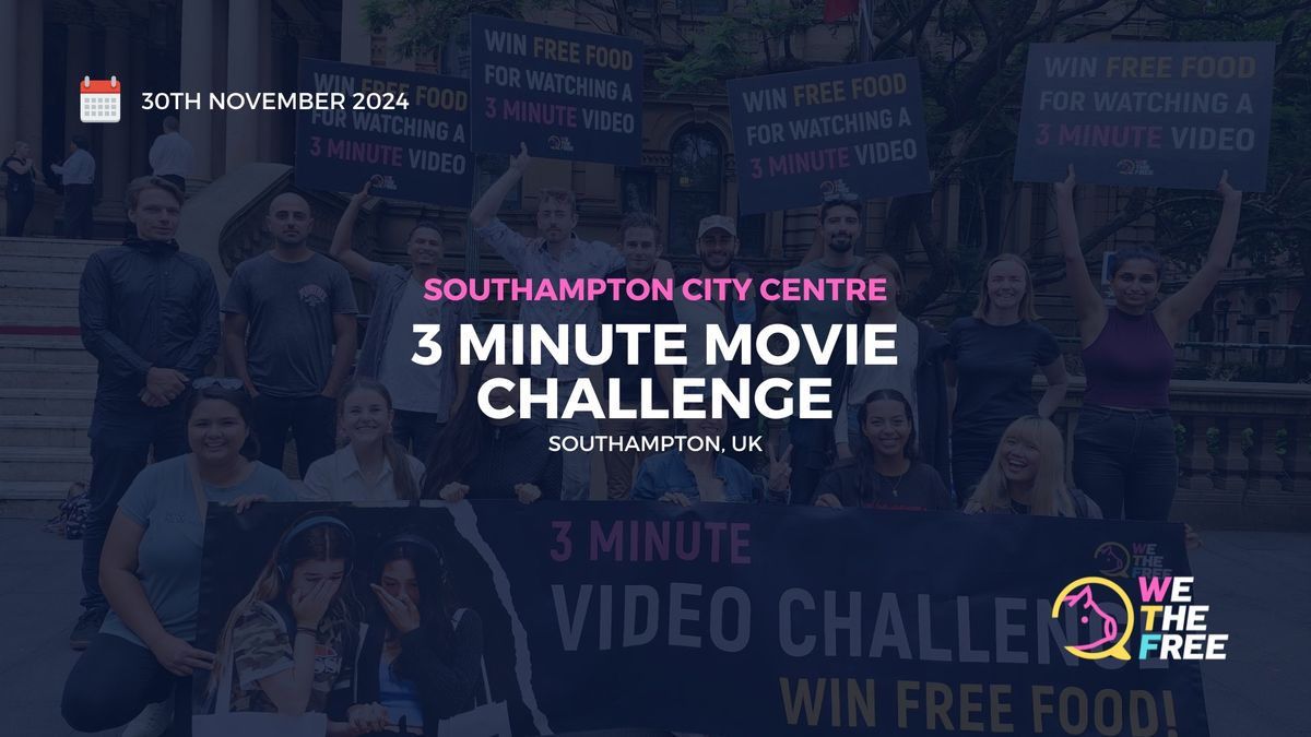 WTF 3 Minute Movie Challenge | Southampton, UK | 30th November 2024