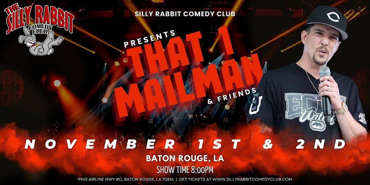 The Silly Rabbit Comedy Club Presents: That 1 Mailman