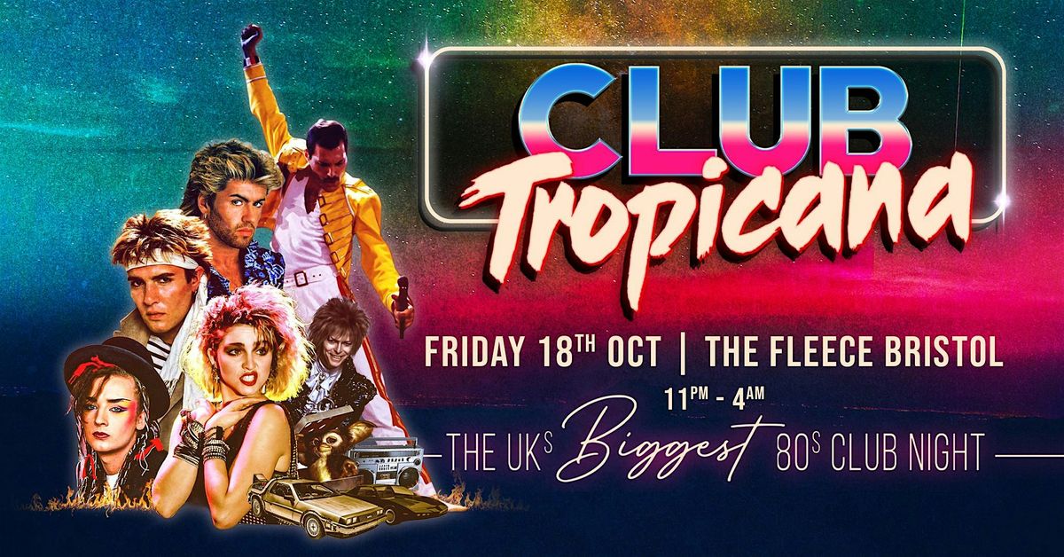 Club Tropicana - The UK's Biggest 80s Night!