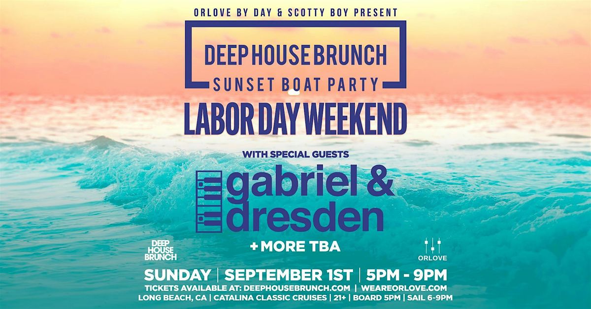 Deep House Brunch Boat Party ft. GABRIEL & DRESDEN [Labor Day Sunday]